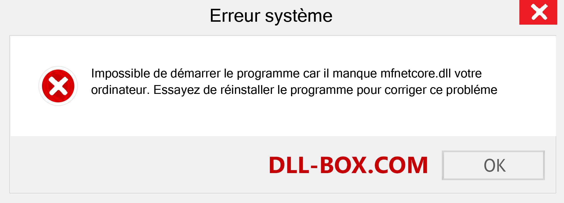 Le fichier mfnetcore.dll est manquant ?. Télécharger pour Windows 7, 8, 10 - Correction de l'erreur manquante mfnetcore dll sur Windows, photos, images